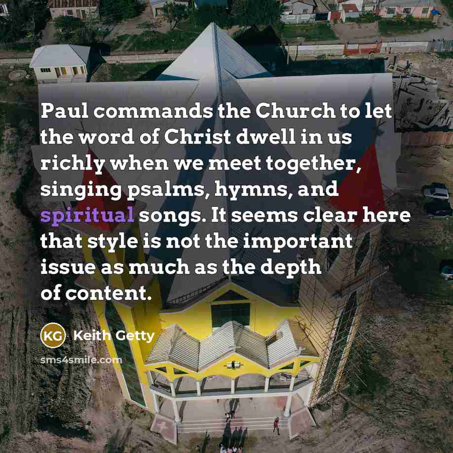 “Paul commands the Church to let the word of Christ…” quote by Keith Getty