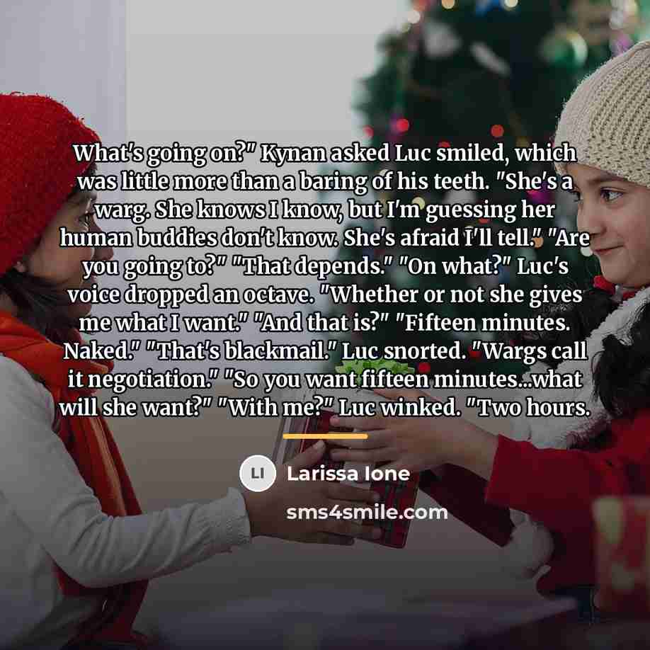 “What's going on?" Kynan asked Luc smiled, which was little…” quote by Larissa Ione
