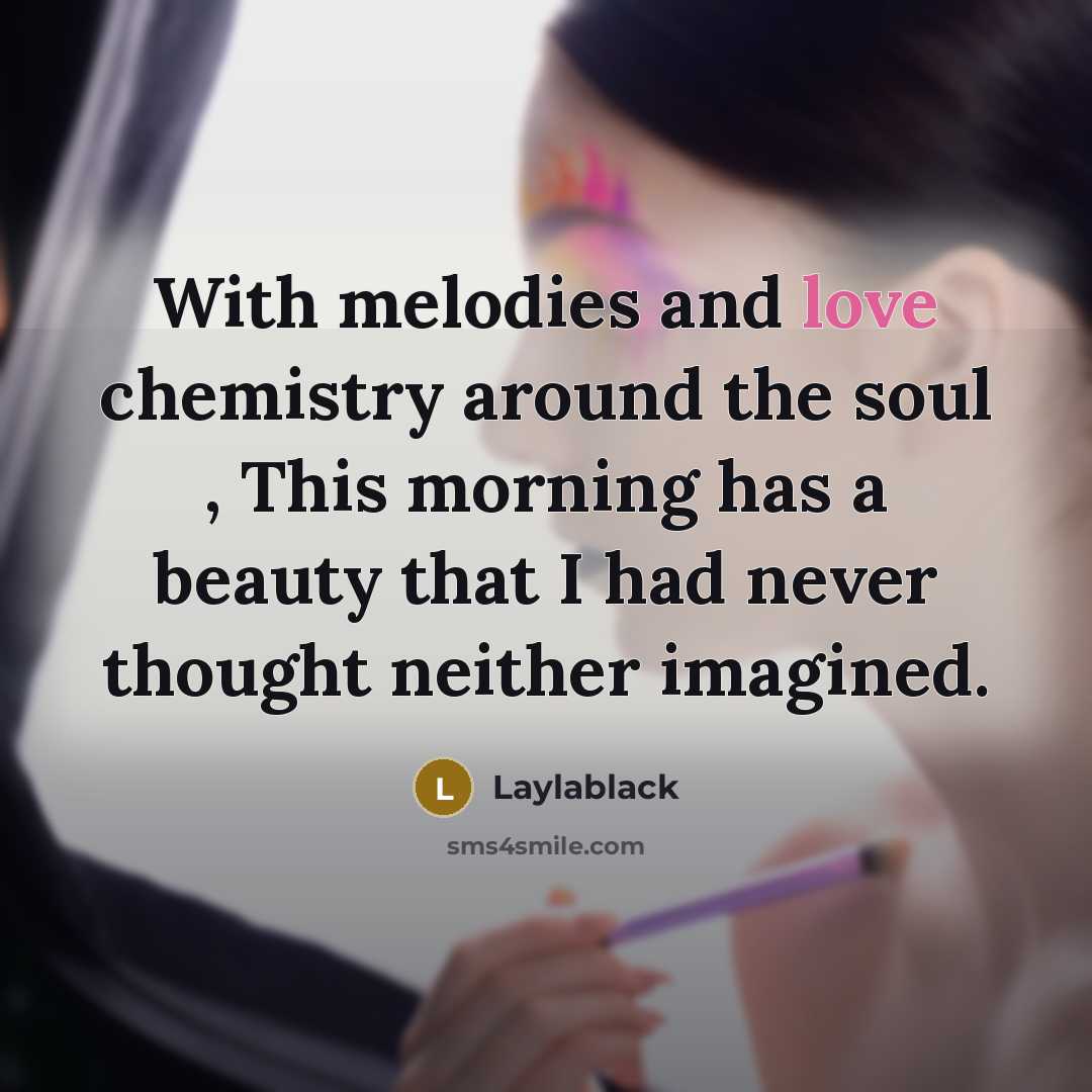 “With melodies and love chemistry around the soul , This…” quote by Laylablack