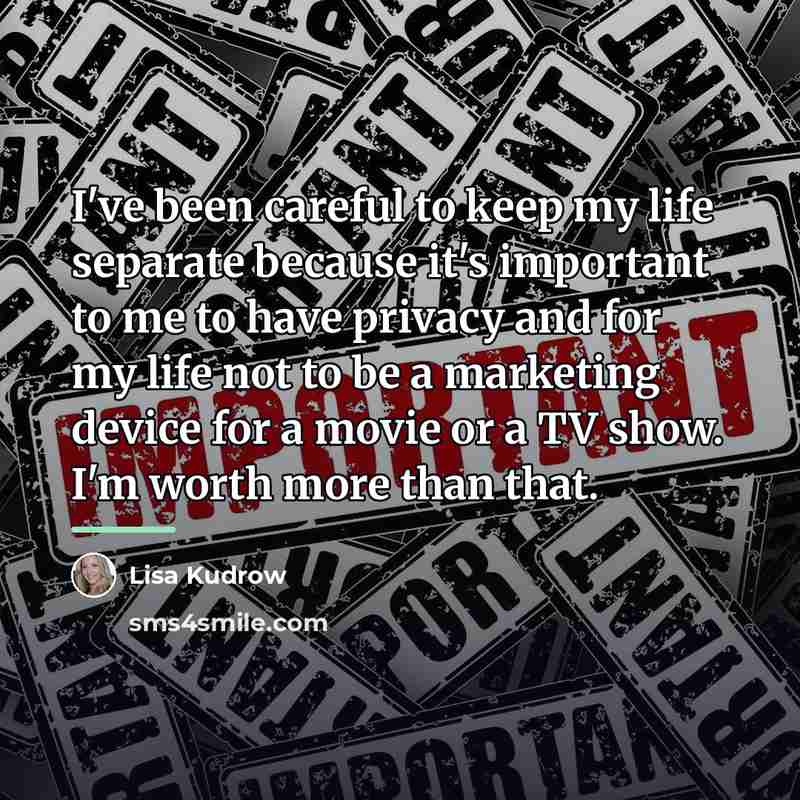 “I've been careful to keep my life separate because it's…” quote by Lisa Kudrow