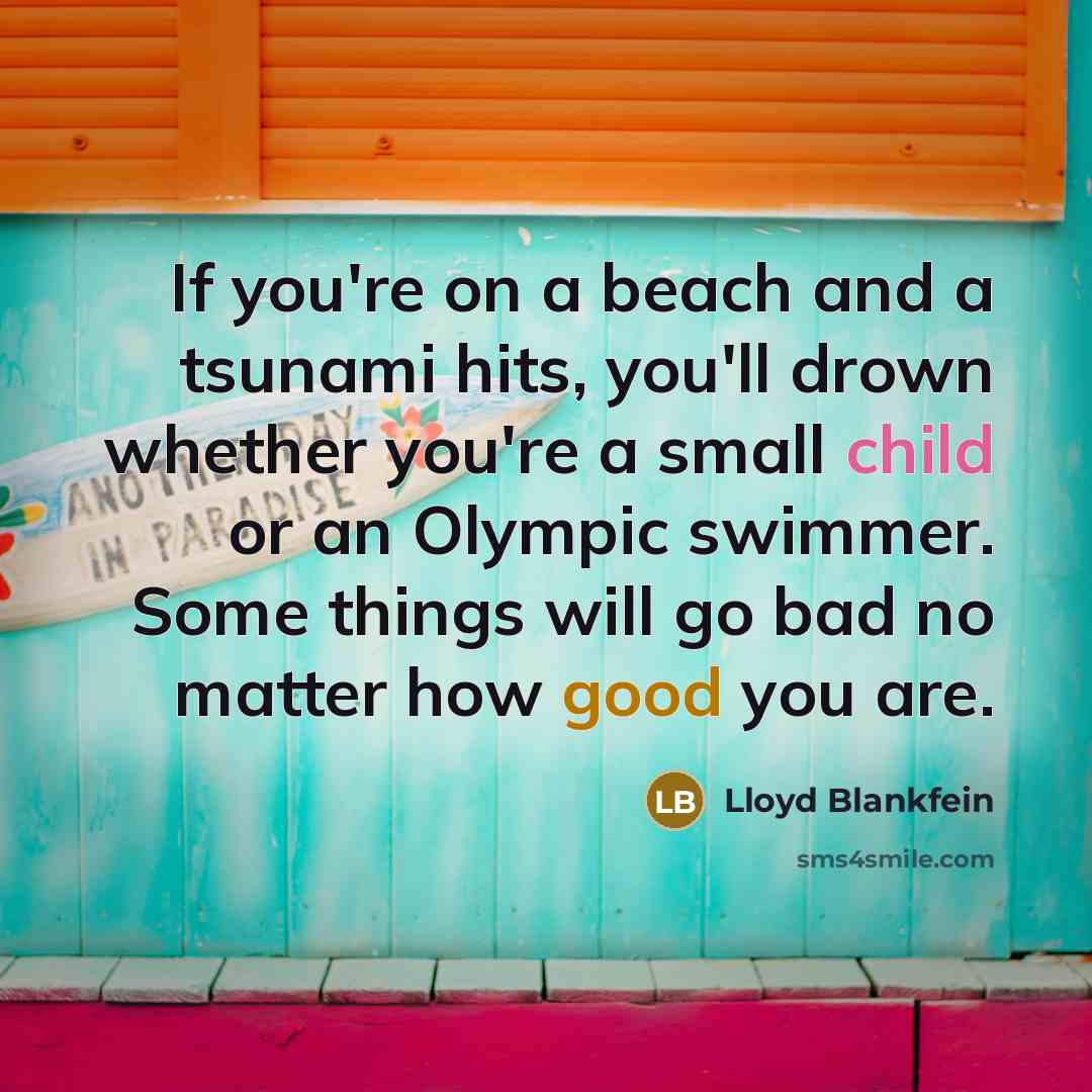 “If you're on a beach and a tsunami hits, you'll…” quote by Lloyd Blankfein