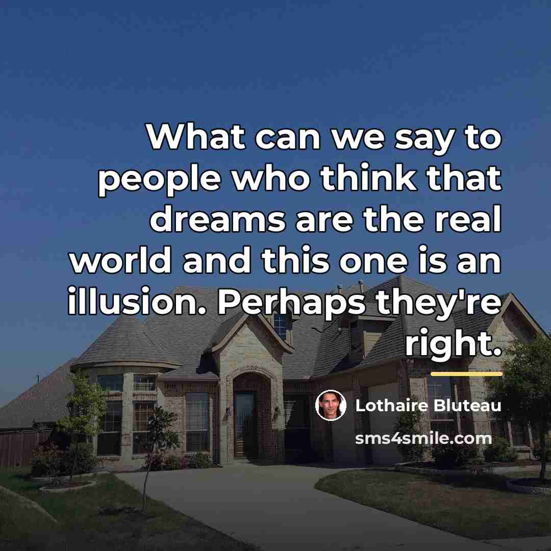 “What can we say to people who think that dreams…” quote by Lothaire Bluteau