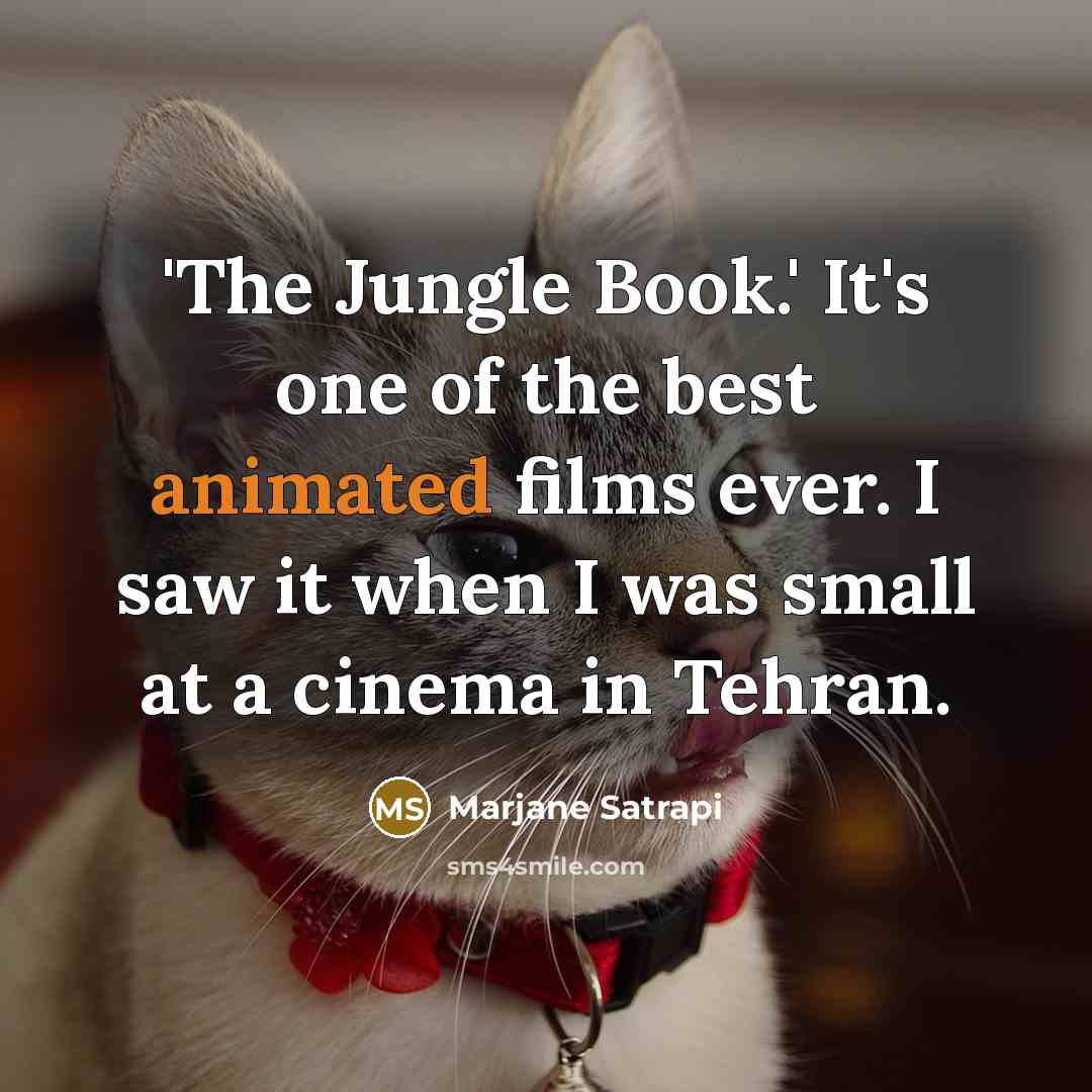 “'The Jungle Book.' It's one of the best animated films…” quote by Marjane Satrapi