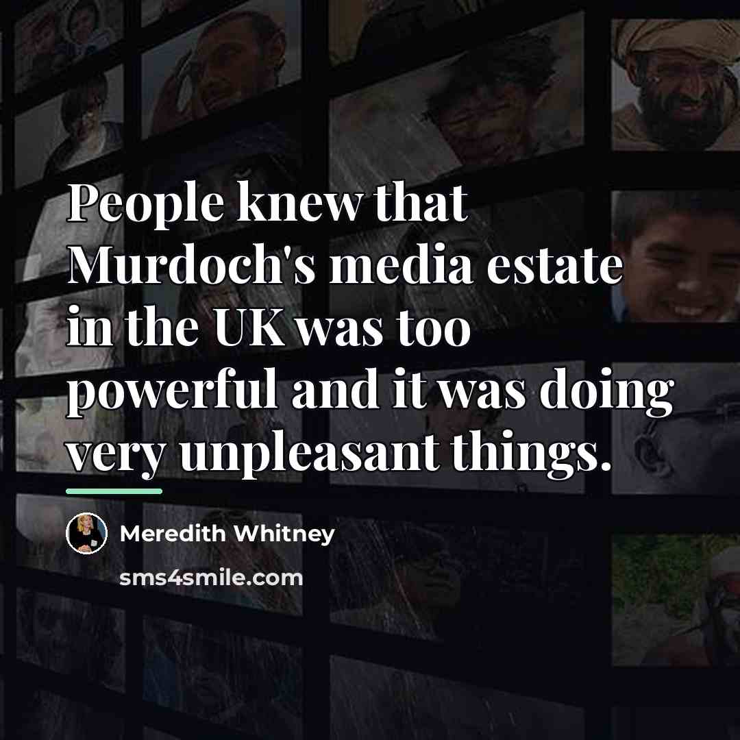 “People knew that Murdoch's media estate in the UK was…” quote by Meredith Whitney