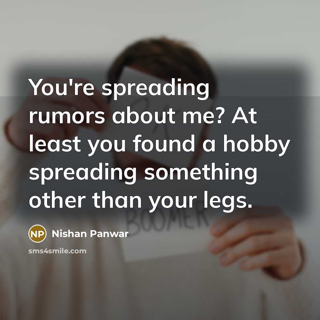 “You're spreading rumors about me? At least you found a…” quote by Nishan Panwar