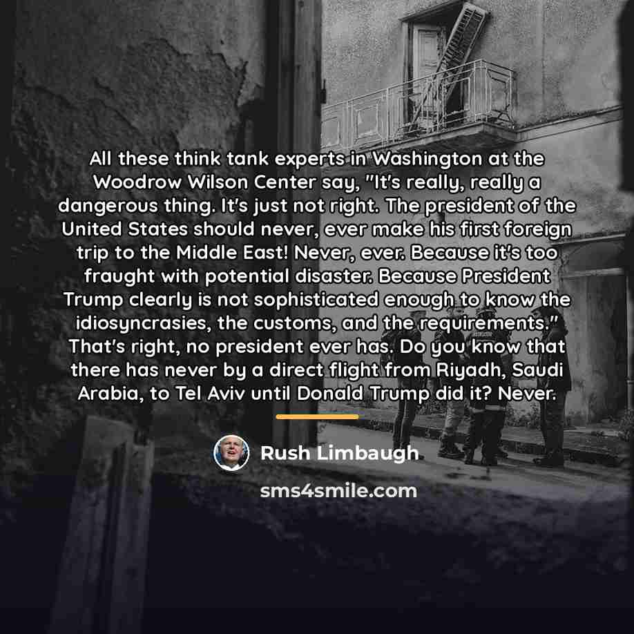 “All these think tank experts in Washington at the Woodrow…” quote by Rush Limbaugh