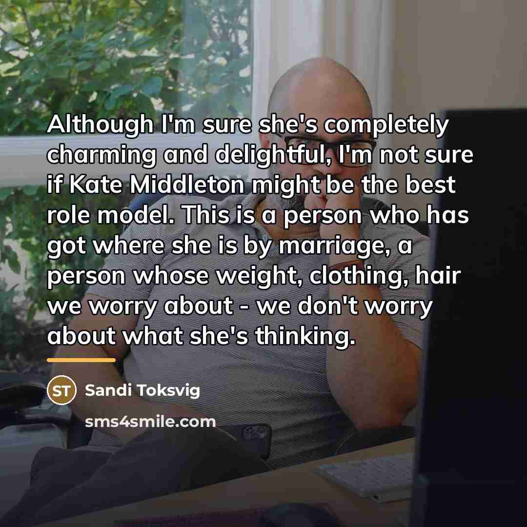 “Although I'm sure she's completely charming and delightful, I'm not…” quote by Sandi Toksvig