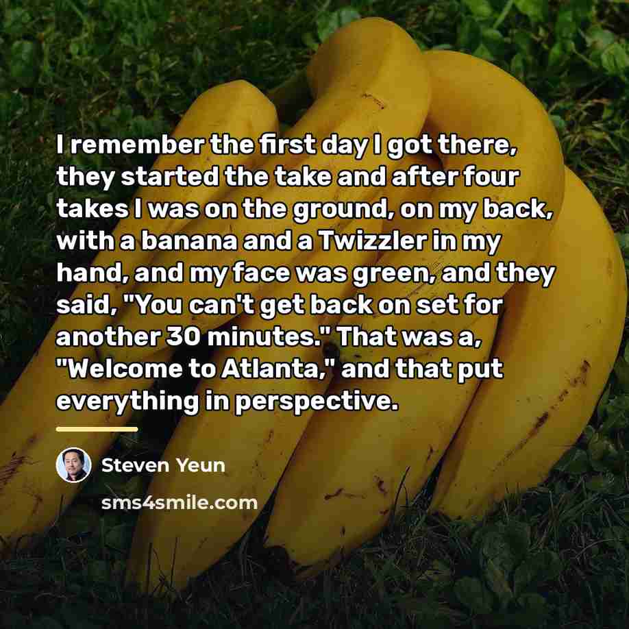 “I remember the first day I got there, they started…” quote by Steven Yeun