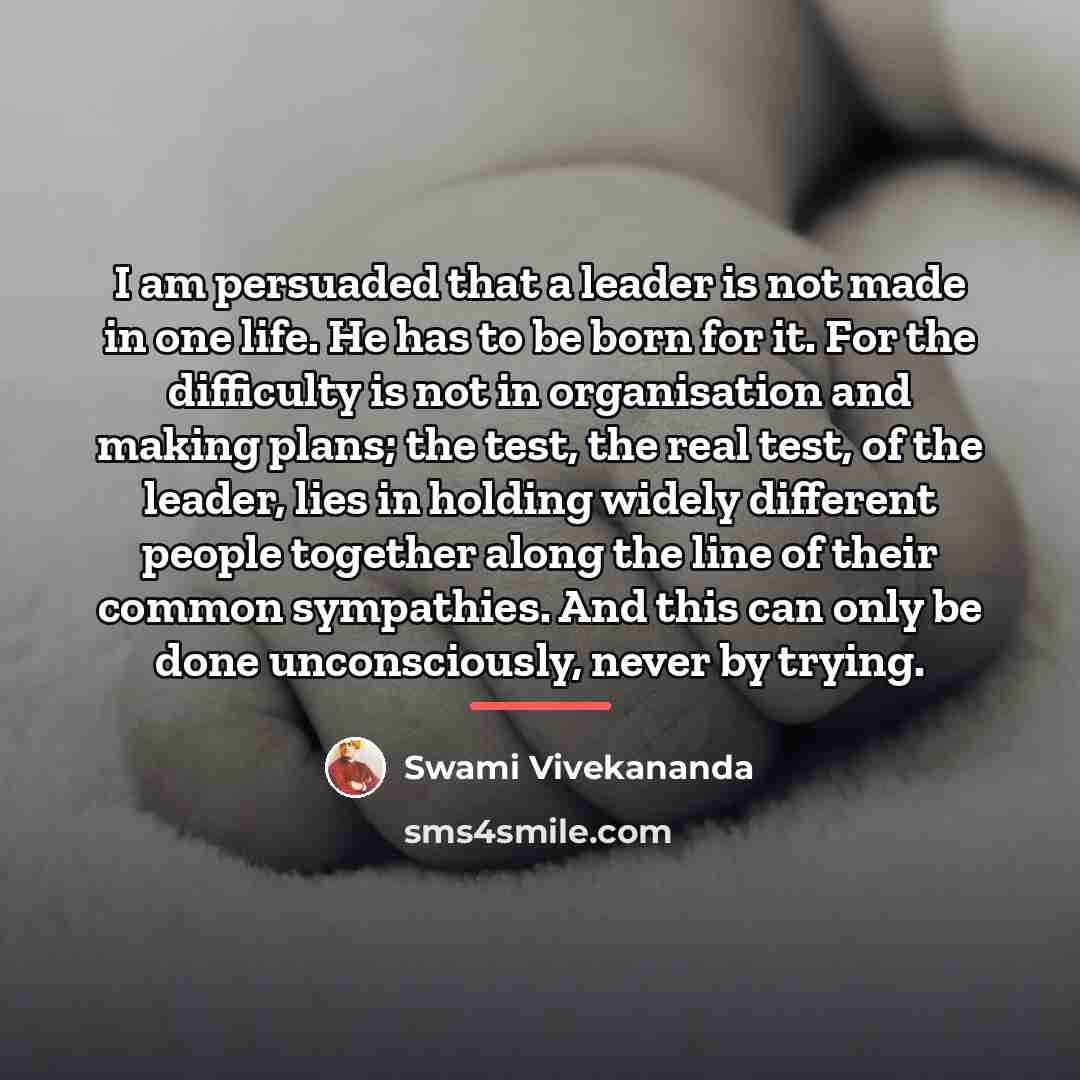 “I am persuaded that a leader is not made in…” quote by Swami Vivekananda