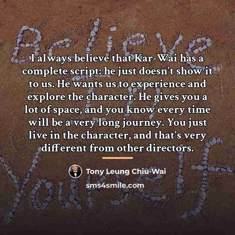 “I always believe that Kar-Wai has a complete script: he…” quote by Tony Leung Chiu-Wai