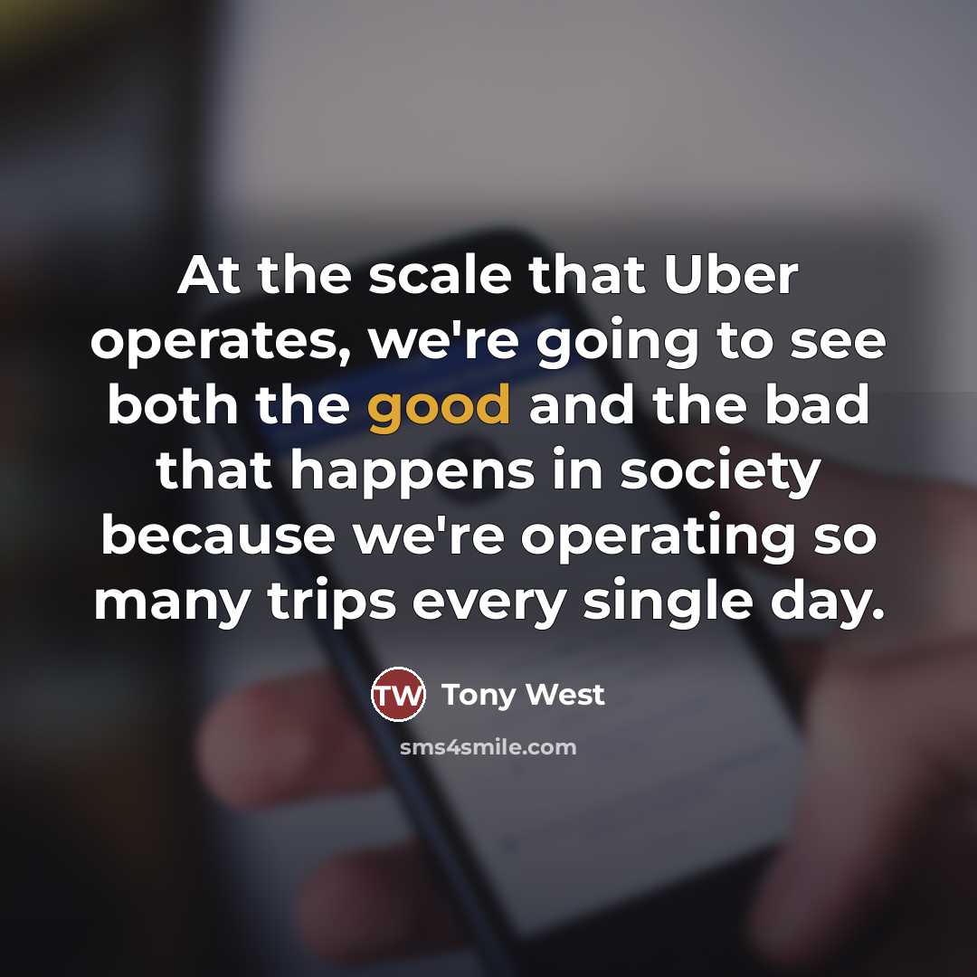 “At the scale that Uber operates, we're going to see…” quote by Tony West