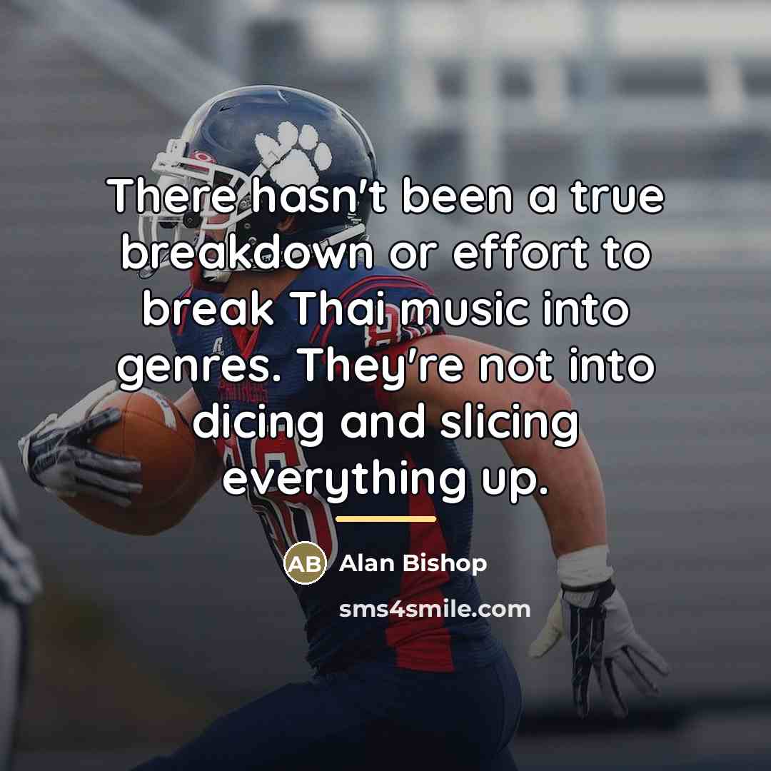 “There hasn't been a true breakdown or effort to break…” quote by Alan Bishop
