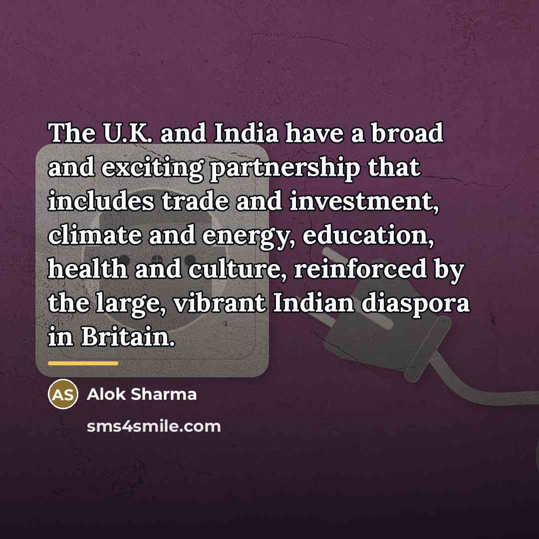 “The U.K. and India have a broad and exciting partnership…” quote by Alok Sharma