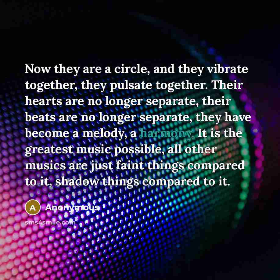 “Now they are a circle, and they vibrate together, they…” quote by Anonymous