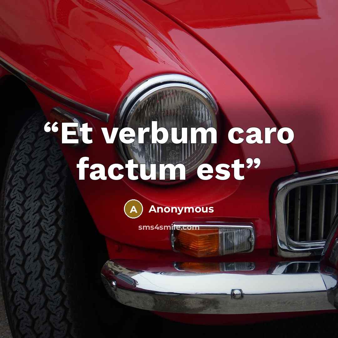 “Et verbum caro factum est” quote by Anonymous