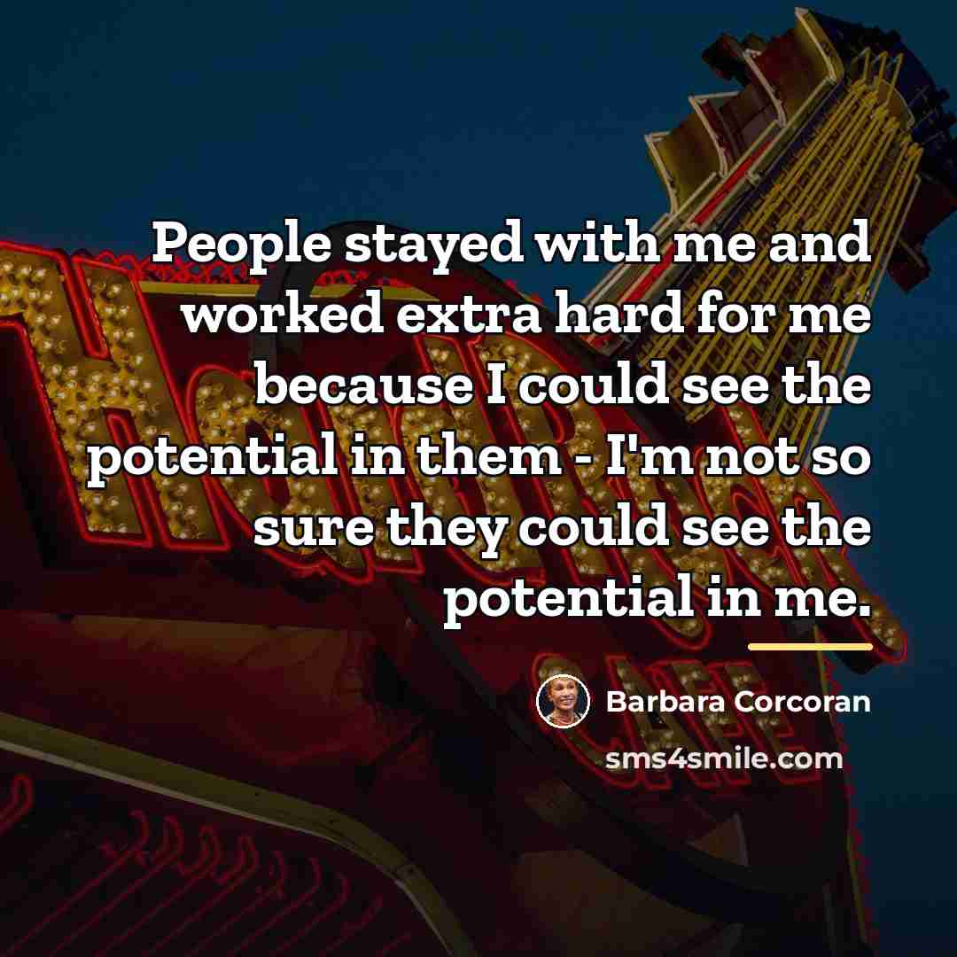 “People stayed with me and worked extra hard for me…” quote by Barbara Corcoran