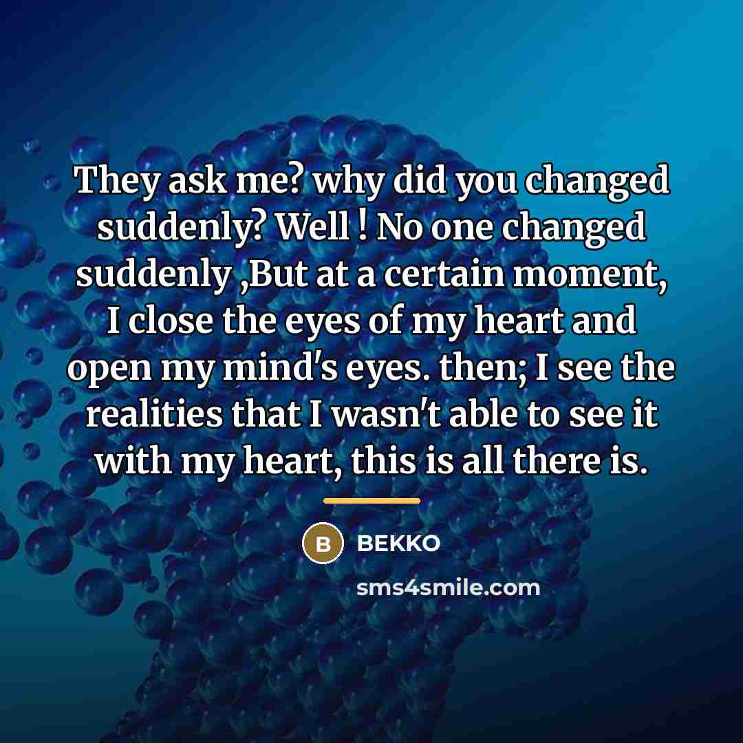 “They ask me? why did you changed suddenly? Well !…” quote by Bekko