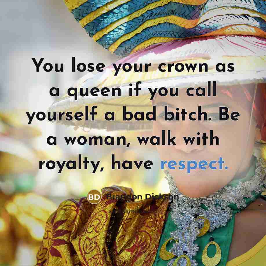 “You lose your crown as a queen if you call…” quote by Brandon Dickson