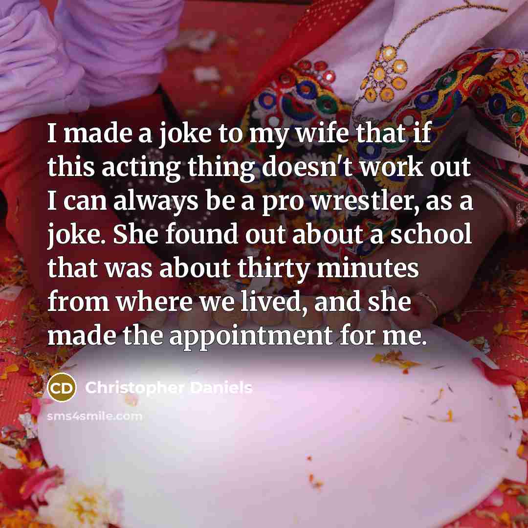 “I made a joke to my wife that if this…” quote by Christopher Daniels