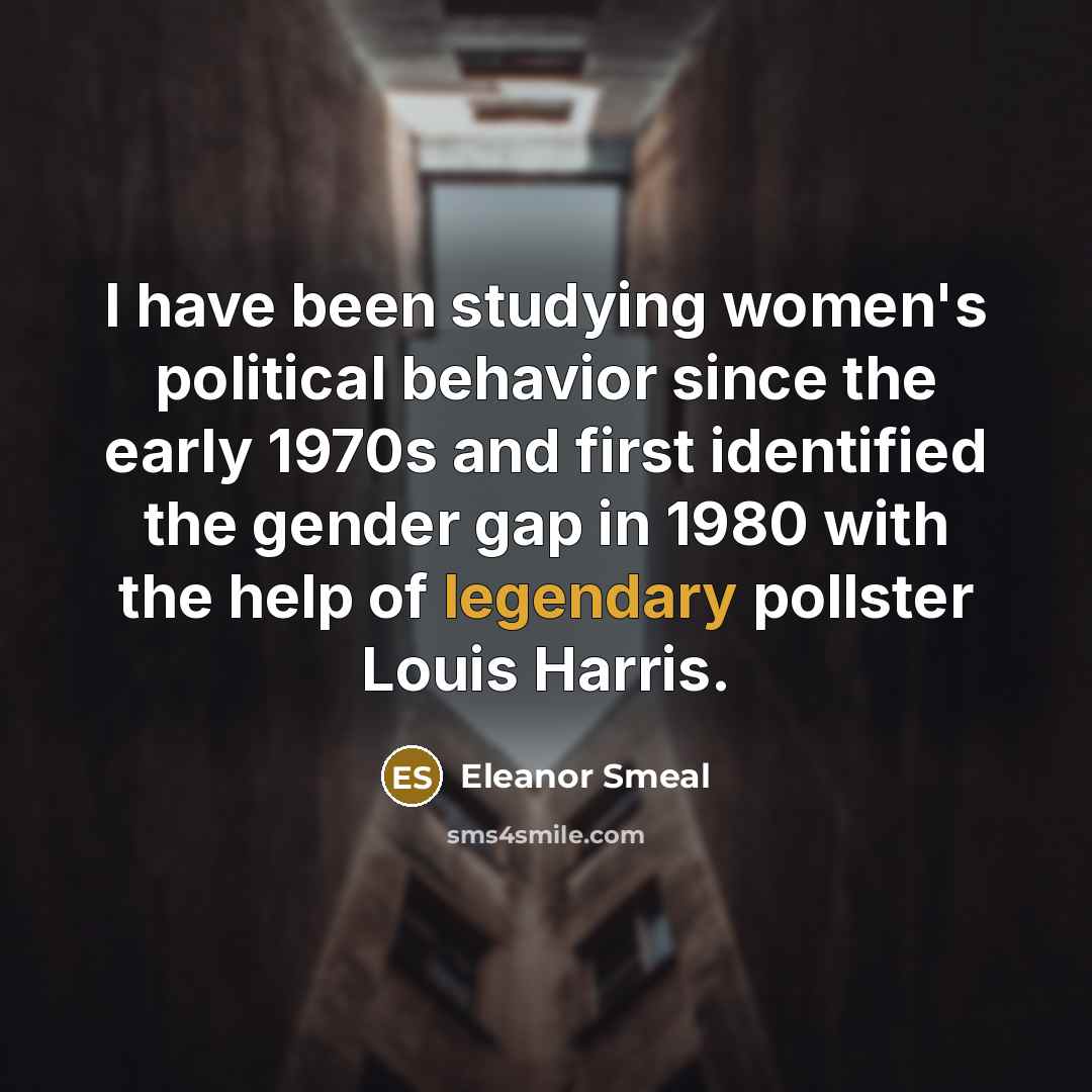 “I have been studying women's political behavior since the early…” quote by Eleanor Smeal