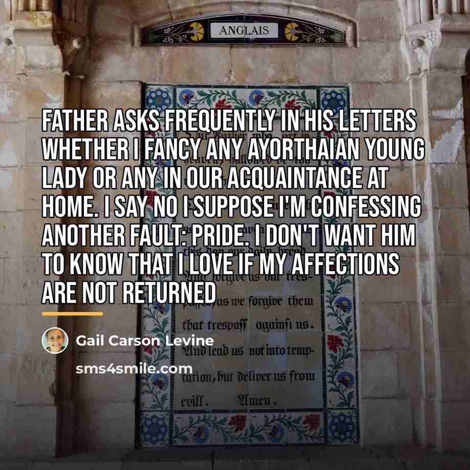 “Father asks frequently in his letters whether I fancy any…” quote by Gail Carson Levine