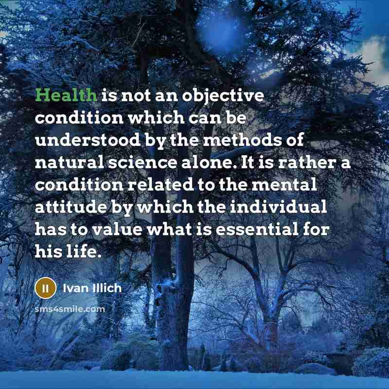 “Health is not an objective condition which can be understood…” quote by Ivan Illich
