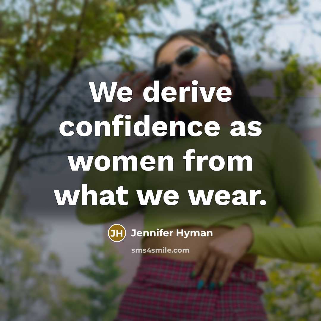 “We derive confidence as women from what we wear.…” quote by Jennifer Hyman
