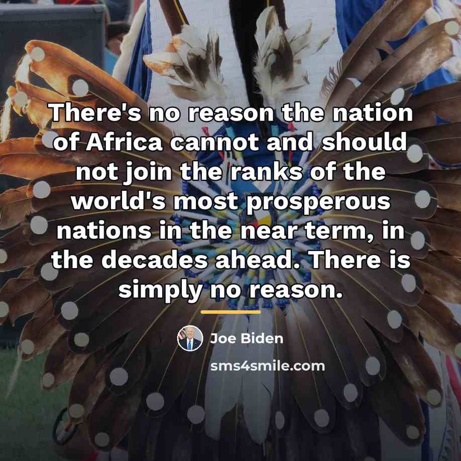 “There's no reason the nation of Africa cannot and should…” quote by Joe Biden