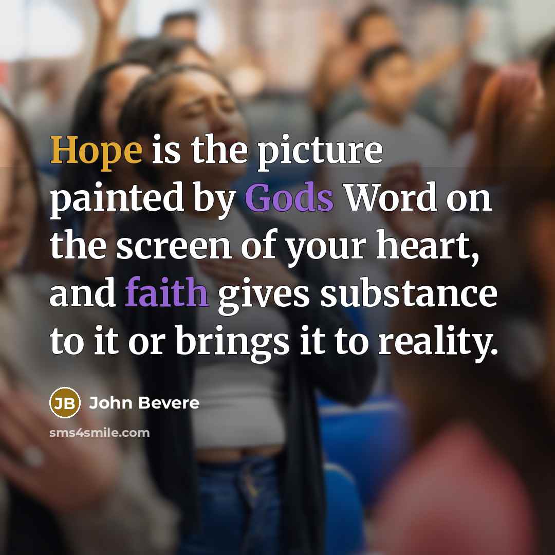 “Hope is the picture painted by Gods Word on the…” quote by John Bevere