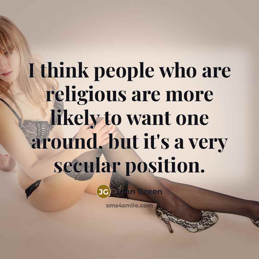 “I think people who are religious are more likely to…” quote by John Green