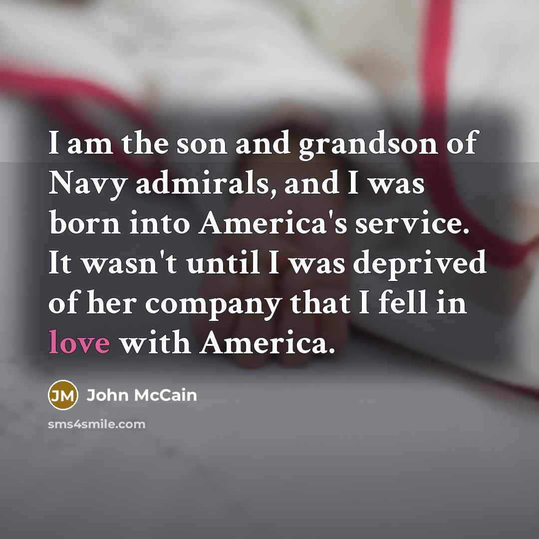 “I am the son and grandson of Navy admirals, and…” quote by John McCain