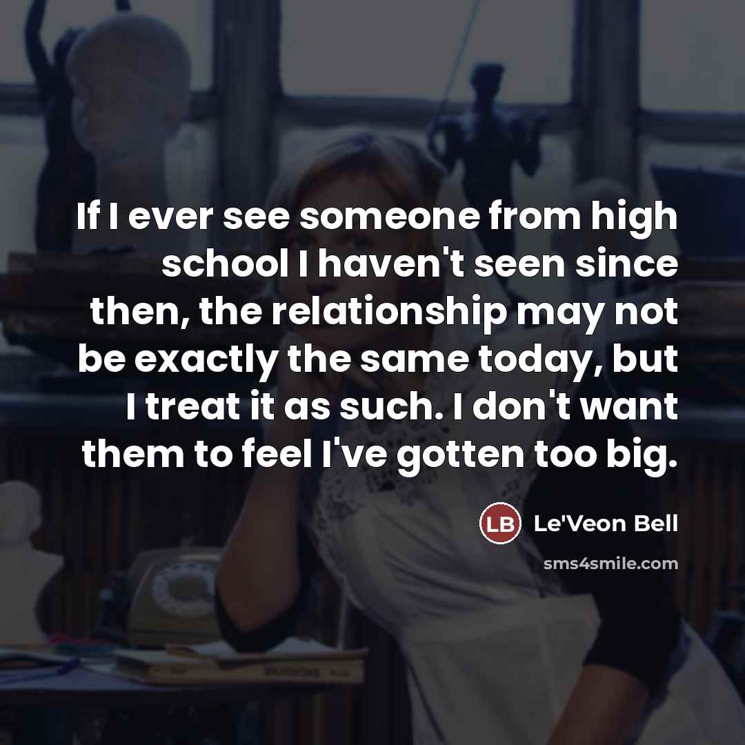 “If I ever see someone from high school I haven't…” quote by Le'Veon Bell