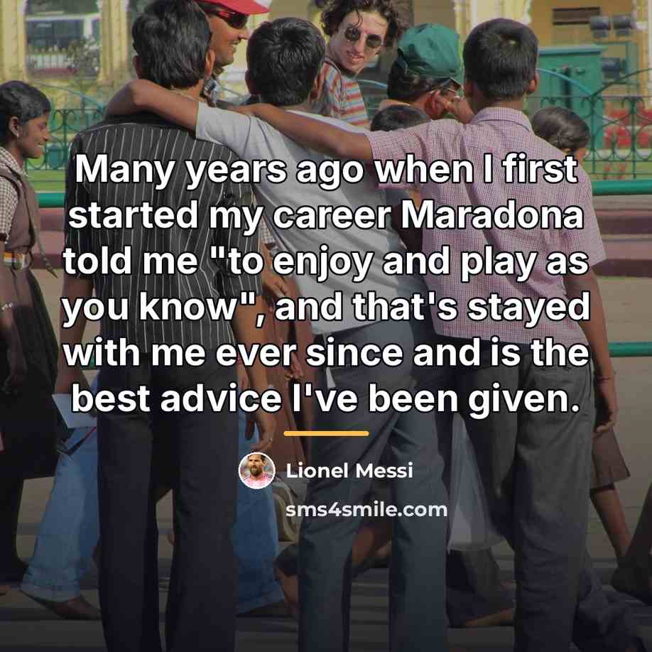“Many years ago when I first started my career Maradona…” quote by Lionel Messi