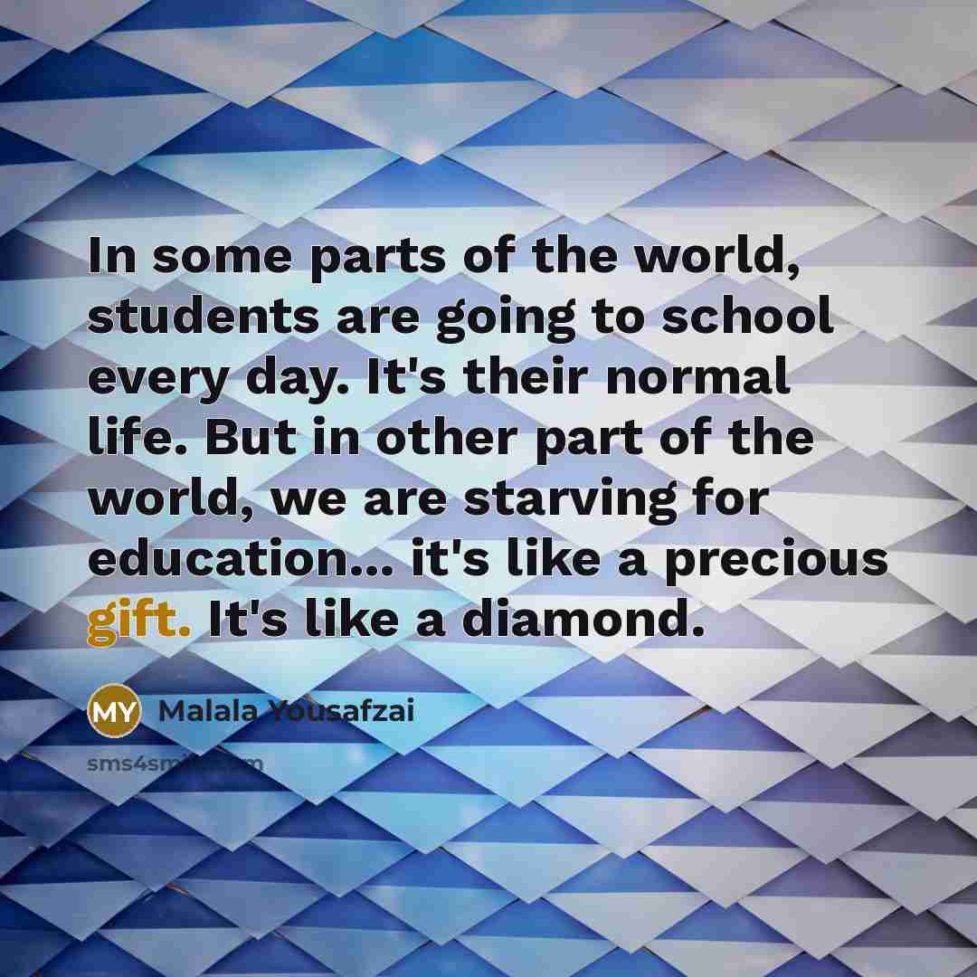 “In some parts of the world, students are going to…” quote by Malala Yousafzai