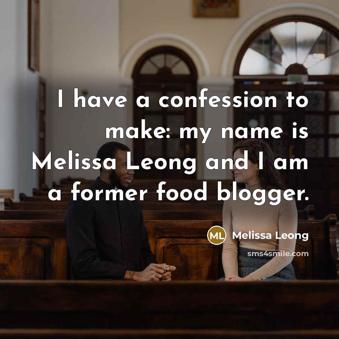 “I have a confession to make: my name is Melissa…” quote by Melissa Leong