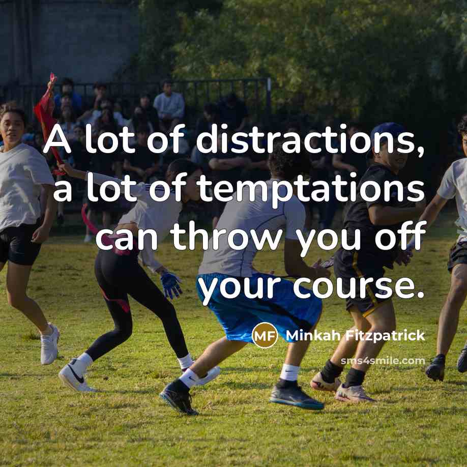 “A lot of distractions, a lot of temptations can throw…” quote by Minkah Fitzpatrick