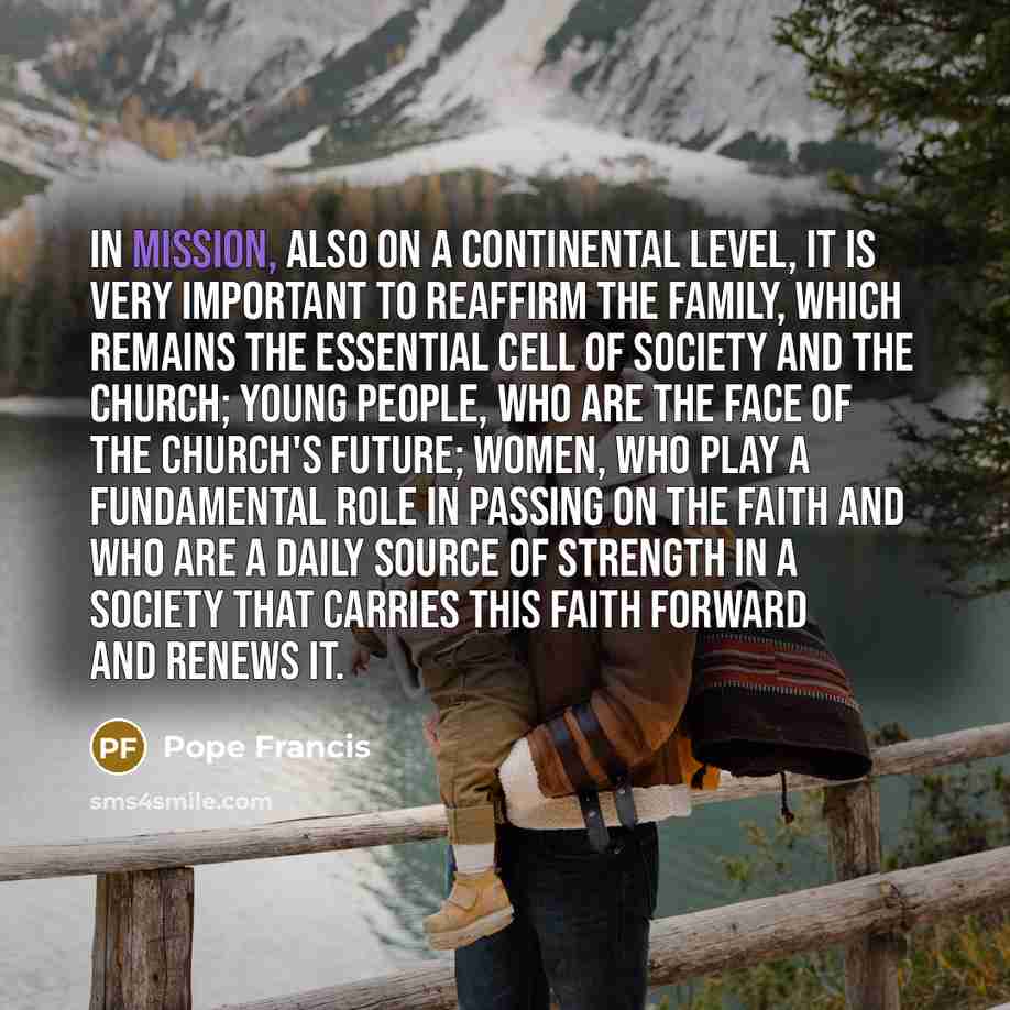 “In mission, also on a continental level, it is very…” quote by Pope Francis