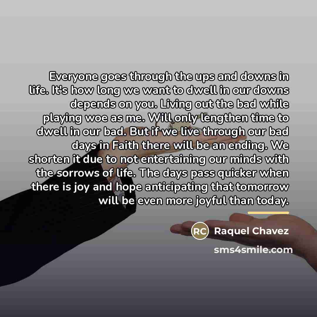 “Everyone goes through the ups and downs in life. It's…” quote by Raquel Chavez
