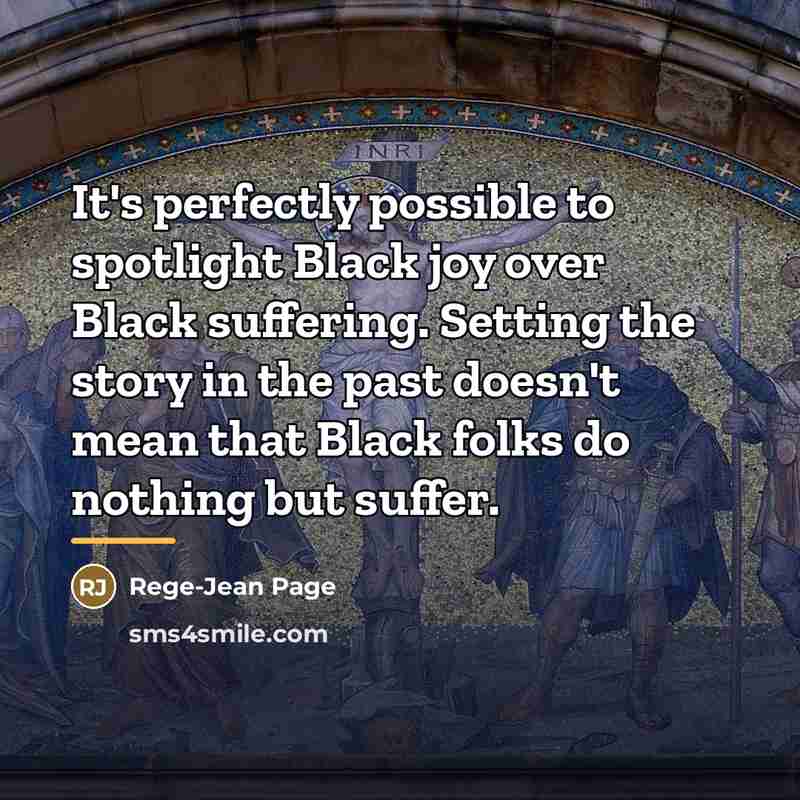 “It's perfectly possible to spotlight Black joy over Black suffering.…” quote by Rege-Jean Page