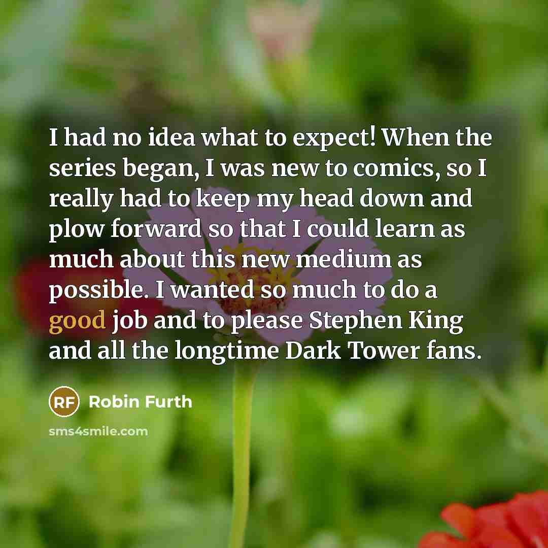 “I had no idea what to expect! When the series…” quote by Robin Furth
