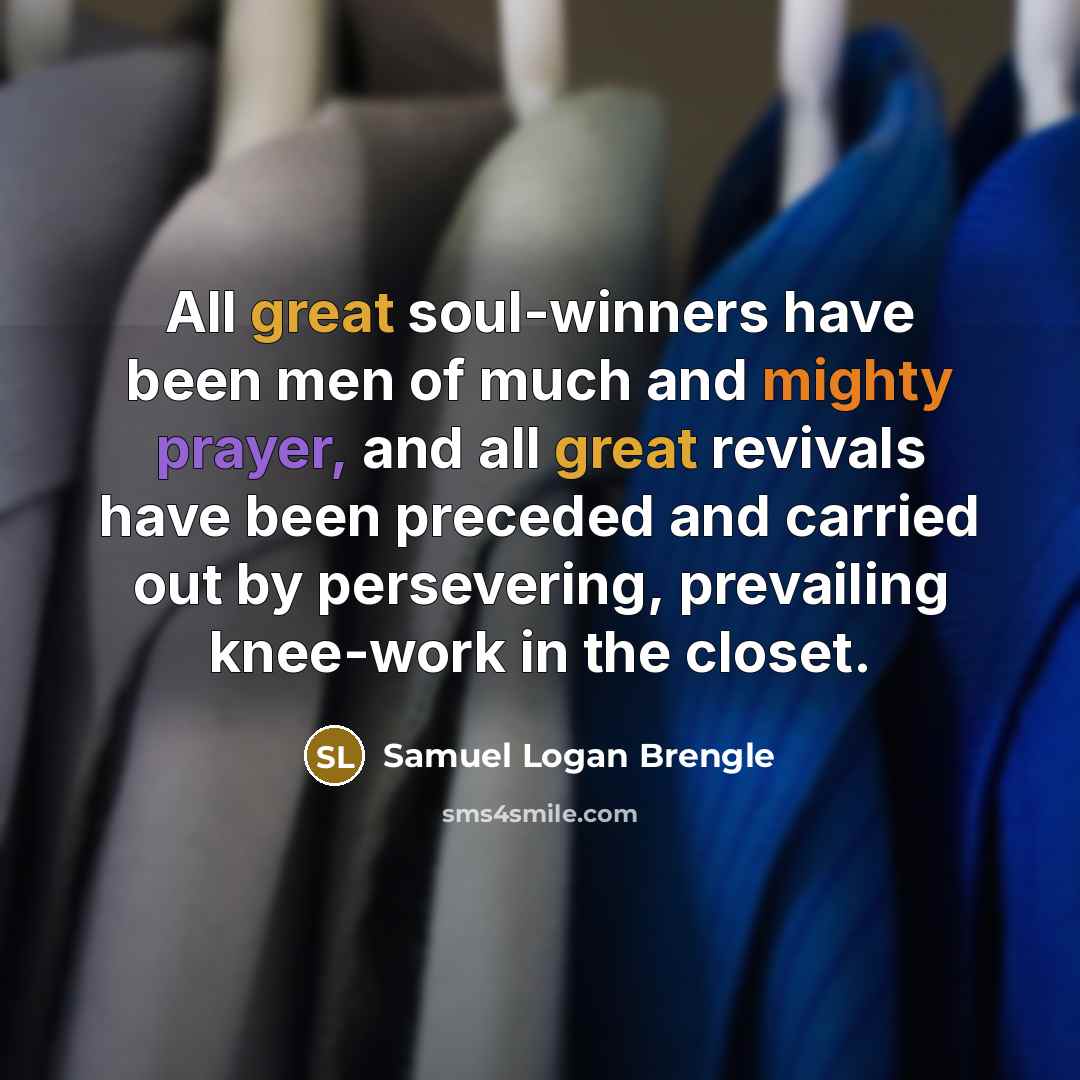 “All great soul-winners have been men of much and mighty…” quote by Samuel Logan Brengle