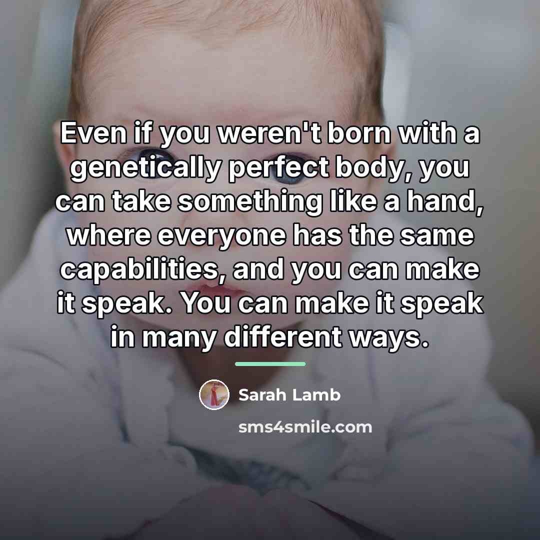 “Even if you weren't born with a genetically perfect body,…” quote by Sarah Lamb