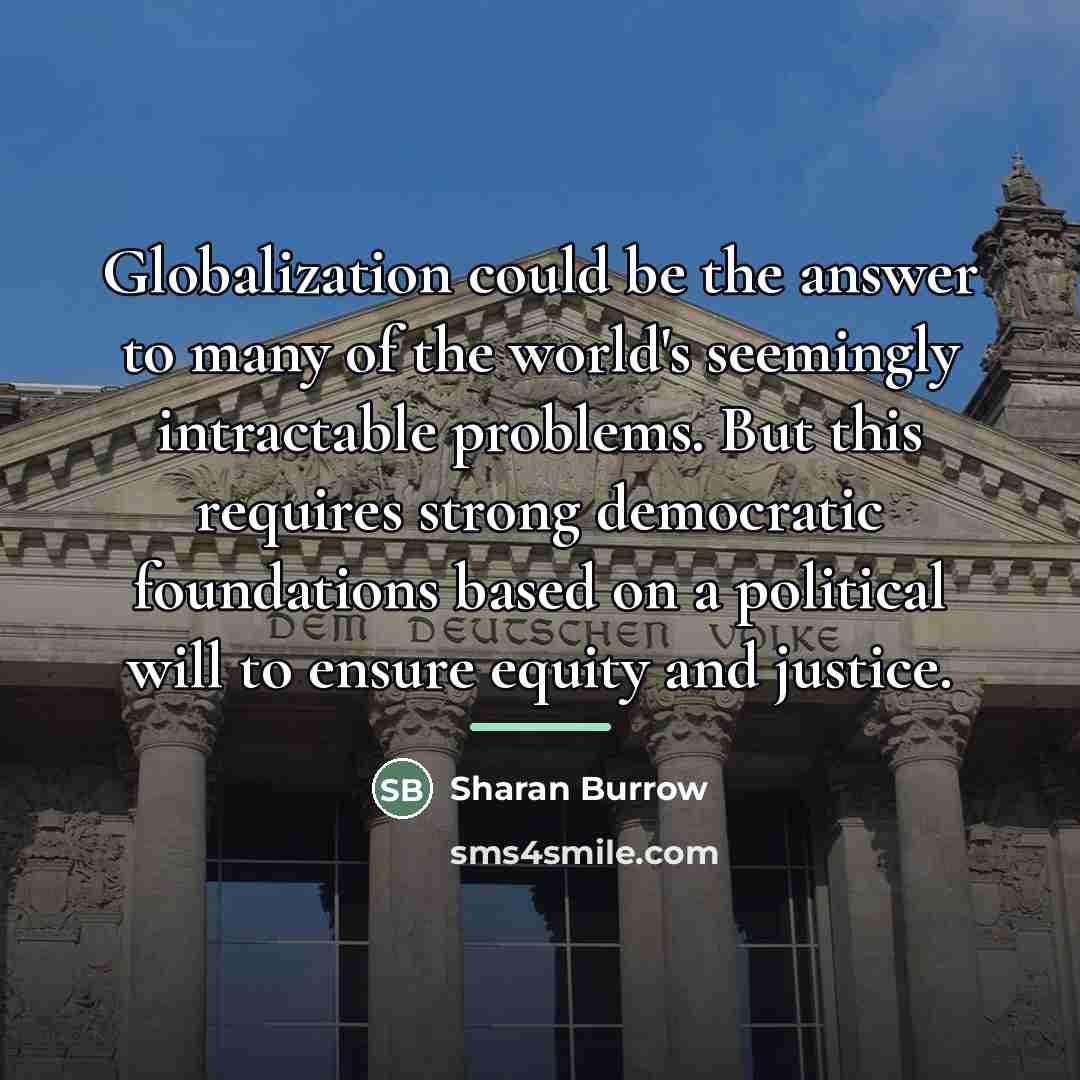 “Globalization could be the answer to many of the world's…” quote by Sharan Burrow