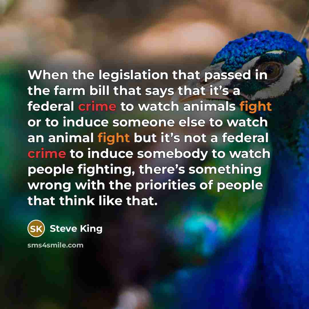 “When the legislation that passed in the farm bill that…” quote by Steve King