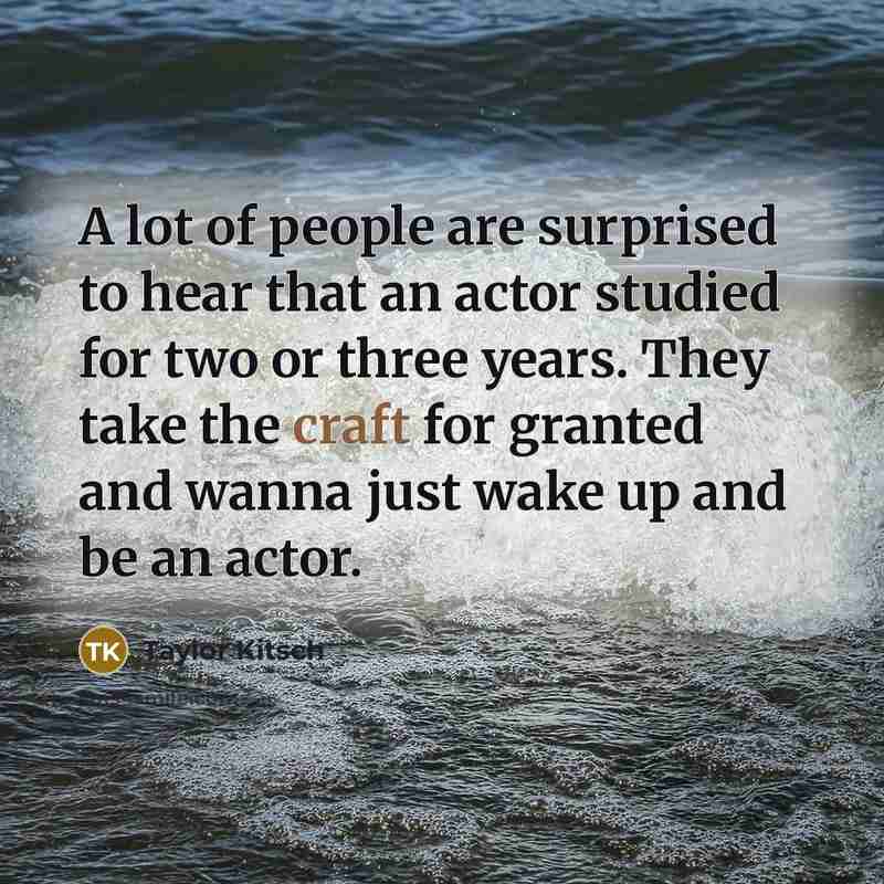 “A lot of people are surprised to hear that an…” quote by Taylor Kitsch