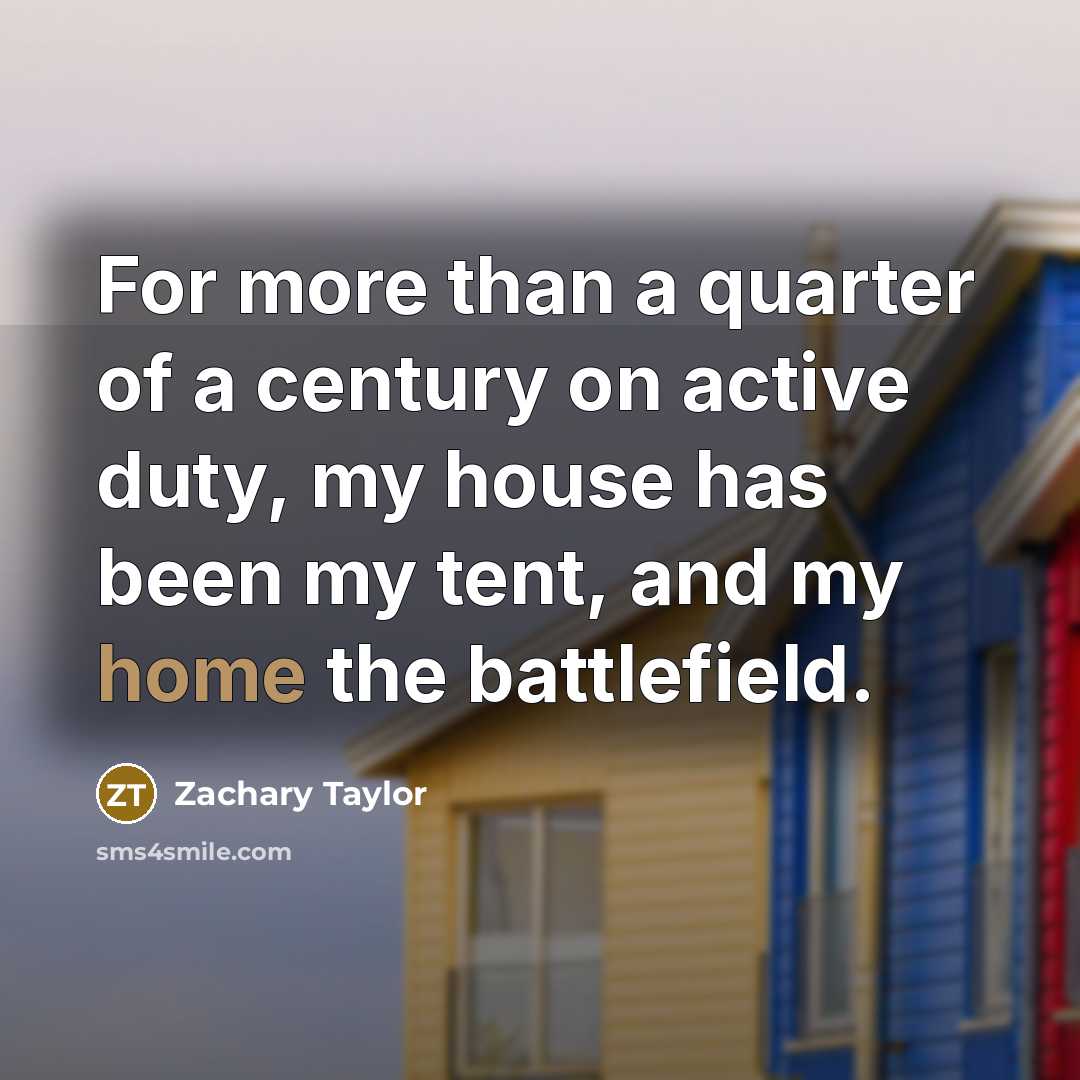 “For more than a quarter of a century on active…” quote by Zachary Taylor