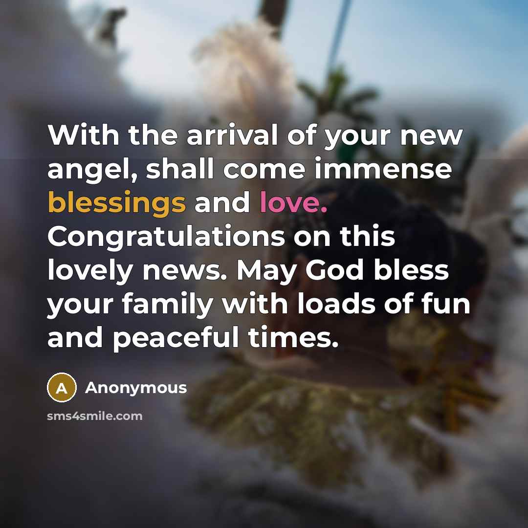 “With the arrival of your new angel, shall come immense…” quote by Anonymous