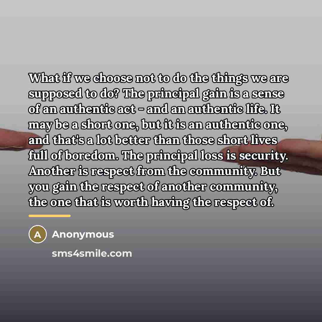 “What if we choose not to do the things we…” quote by Anonymous