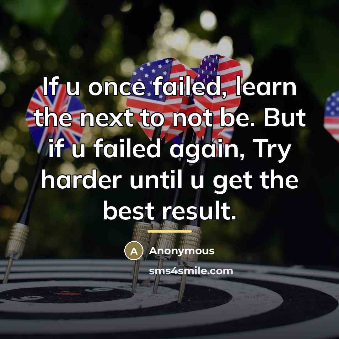 “If u once failed, learn the next to not be.…” quote by Anonymous