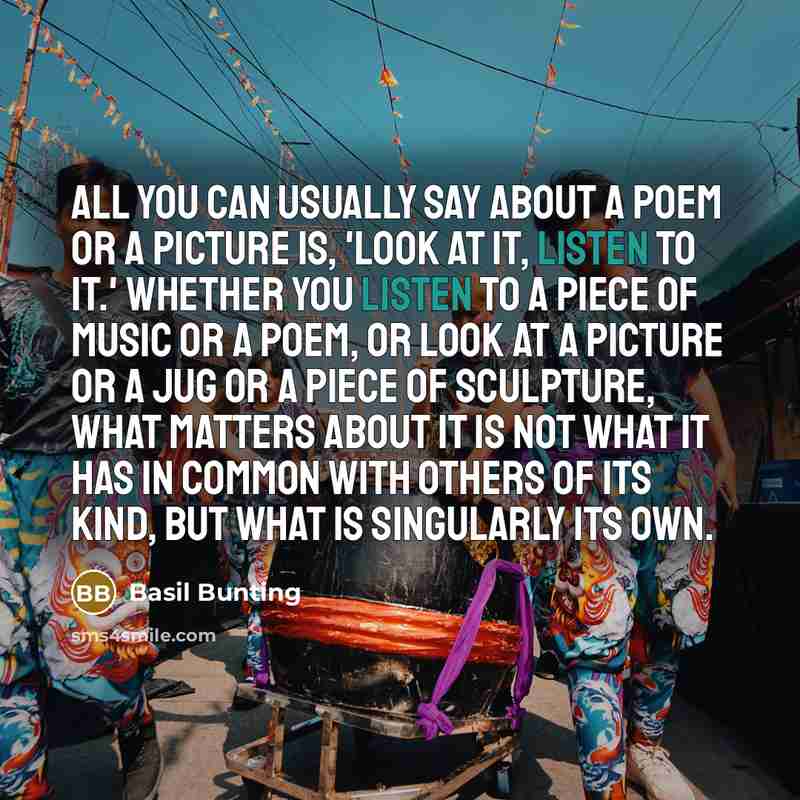 “All you can usually say about a poem or a…” quote by Basil Bunting